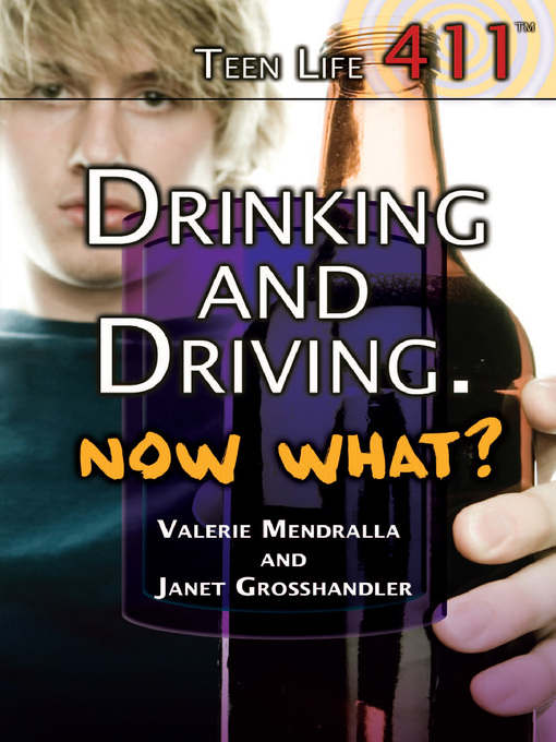 Title details for Drinking and Driving. Now What? by Janet Grosshandler - Available